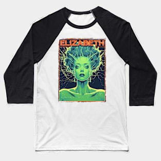 Elizabeth - Bride of Frankenstein Baseball T-Shirt